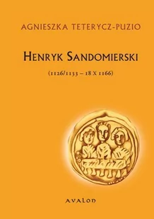 Henryk Sandomierski (1126/1133-18 X 1166) - E-booki - nauka - miniaturka - grafika 1