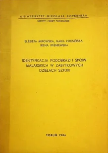 Identyfikacja podobrazi i spoiw malarskich w zabytkowych dziełach sztuki - Książki o kulturze i sztuce - miniaturka - grafika 1