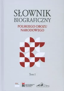 NERITON Słownik biograficzny polskiego obozu.. T.1 Krzysztof Kawęcki - Słowniki języka polskiego - miniaturka - grafika 1