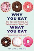Pozostałe książki - Herz, R: Why You Eat What You Eat: The Science Behind Our Relationship with Food - miniaturka - grafika 1