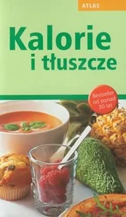 Kalorie i tłuszcze. Na tropie tuczących produktów - Diety, zdrowe żywienie - miniaturka - grafika 1