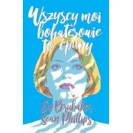 Komiksy dla dorosłych - Brubaker Ed, Phillips Sean Wszyscy moi bohaterowie to ćpuny - miniaturka - grafika 1