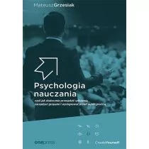 Helion Psychologia nauczania - Czyli jak skutecznie prowadzić szkolenia zarządzać grupami i występować przed publicznością - Mateusz Grzesiak - Biznes - miniaturka - grafika 2