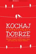 nie dotyczy Kochaj wystarczająco dobrze