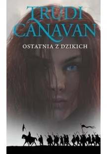Galeria Książki Ostatnia z Dzikich. Era Pięciorga, tom 2 - Trudi Canavan - Fantasy - miniaturka - grafika 3