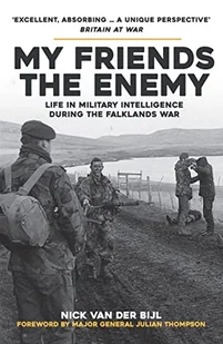 My Friends, the Enemy: Life in Military Intelligence During the Falklands War - Pamiętniki, dzienniki, listy - miniaturka - grafika 1