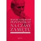 Pontyfikat Na Czasy Zamętu Jan Paweł Ii Wobec Wyzwań Kościoła I Świata Maciej Zięba Op - Religia i religioznawstwo - miniaturka - grafika 2