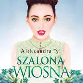 Audiobooki - literatura piękna - Szalona wiosna - miniaturka - grafika 1