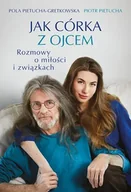 Psychologia - Jak córka z ojcem. Rozmowy o miłości i związkach - Znak Literanova - miniaturka - grafika 1