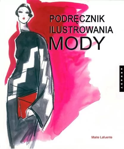 Arkady Podręcznik ilustrowania mody