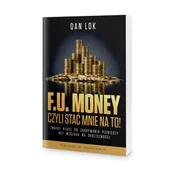 Marketing - F.U. Money. Czyli stać mnie na to! - miniaturka - grafika 1