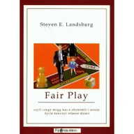 Ekonomia - Fijorr Fair Play, czyli czego mogą nas o ekonomii i sensie życia nauczyć własne dzieci - Steven Landsburg - miniaturka - grafika 1