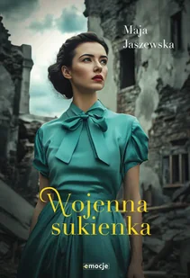 Wojenna sukienka - Maja Jaszewska - Powieści - miniaturka - grafika 1