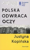 Felietony i reportaże - Justyna Kopińska Polska odwraca oczy - miniaturka - grafika 1