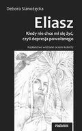 E-booki - religia - Eliasz. Kiedy nie chce mi się żyć, czyli depresja powołanego. Kapłaństwo widziane oczami kobiety - miniaturka - grafika 1