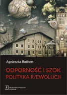 Filozofia i socjologia - Rothert Agnieszka Odporność i szok Polityka r/ewolucji - mamy na stanie, wyślemy natychmiast - miniaturka - grafika 1