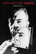 Książki o kulturze i sztuce - Faces. Historia twarzy - miniaturka - grafika 1