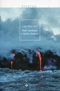 Małe rekolekcje o Duchu Świętym - Religia i religioznawstwo - miniaturka - grafika 1