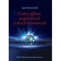 Centra offshore na globalnych rynkach finansowych - Karwowski Jacek - Finanse, księgowość, bankowość - miniaturka - grafika 1