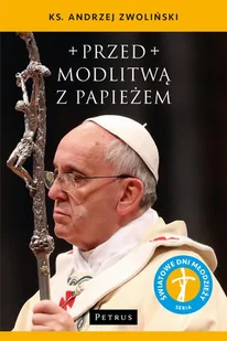 Zwoliński Andrzej Przed modlitwą z Papieżem - Książki religijne obcojęzyczne - miniaturka - grafika 1