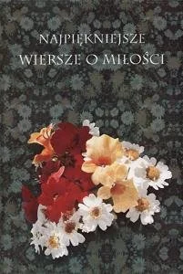 Najpiękniejsze wiersze o miłości - Poezja - miniaturka - grafika 1