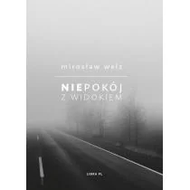 Niepokój z widokiem Welz Mirosław - Poezja - miniaturka - grafika 1