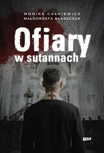Ofiary w sutannach - Felietony i reportaże - miniaturka - grafika 1