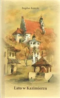 Pamiętniki, dzienniki, listy - Lato w Kazimierzu - Bogdan Rokicki - książka - miniaturka - grafika 1