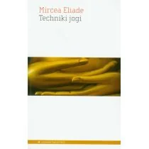 Aletheia Techniki jogi - Eliade Mircea - Filozofia i socjologia - miniaturka - grafika 1