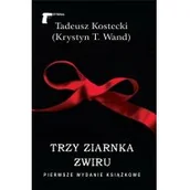 Powieści sensacyjne - Trzy Ziarnka Żwiru Tadeusz Kostecki,kryst T Wand - miniaturka - grafika 1