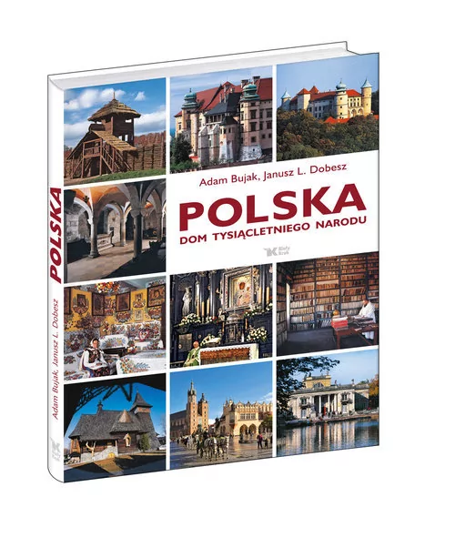 Biały Kruk Bujak Adam, Dobesz Janusz L. Polska Dom tysiącletniego narodu