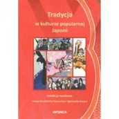 Książki o kulturze i sztuce - POLSKA FUNDACJA JAPONISTYCZNA TRADYCJA W KULTURZE POPULARNEJ JAPONII - miniaturka - grafika 1