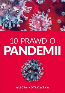 JAK Wydawnictwo 10 Prawd o pandemii KOTŁOWSKA ALICJA - Biznes - miniaturka - grafika 1