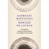 Słowacki mistyczny. Rewizje po latach - Andrzej Fabianowski, Ewa Hoffmann-Piotrowska