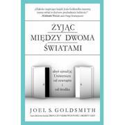 Poradniki psychologiczne - Biblioteka Nowej Ziemi Joel S. Goldsmith Żyjąc między dwoma światami - miniaturka - grafika 1
