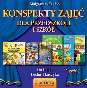 Astrum Konspekty zajęć dla przedszkoli i szkół cz.1 Małgorzata Kapłon - Edukacja przedszkolna - miniaturka - grafika 1