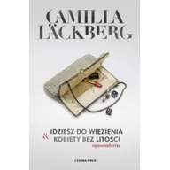Opowiadania - CZARNA OWCA Idziesz do więzienia i Kobiety bez litości - Camilla Lackberg - miniaturka - grafika 1