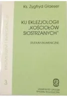 Religia i religioznawstwo - Ku eklezjologii Kościołów siostrzanych - miniaturka - grafika 1