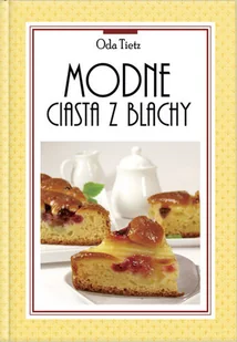 Modne Ciasta z Blachy - Ciasta, desery, wypieki - miniaturka - grafika 1