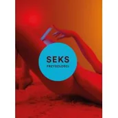 Felietony i reportaże - Wydawnictwo Krytyki Politycznej Seks przyszłości. Nowa wolna miłość - EMILY WITT - miniaturka - grafika 1