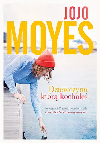 Znak Dziewczyna, którą kochałeś - Jojo Moyes