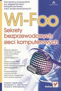 Wi-Foo. Sekrety bezprzewodowych sieci komputerowych - Systemy operacyjne i oprogramowanie - miniaturka - grafika 1