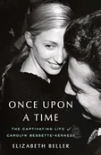 Biografie obcojęzyczne - Once Upon a Time: The Captivating Life of Carolyn Bessette-Kennedy - miniaturka - grafika 1