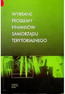 Wybrane problemy finansów samorządu terytorialnego - Ekonomia - miniaturka - grafika 1