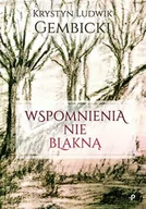 Wywiady, wspomnienia - Wspomnienia nie blakną - miniaturka - grafika 1