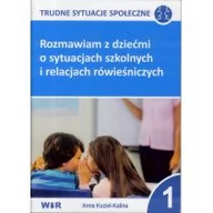 Pedagogika i dydaktyka - Kalina Anna Kuziel- Rozmawiam z dziećmi o sytuacjach szkolnych... cz,1 - miniaturka - grafika 1