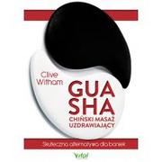 Poradniki hobbystyczne - Gua Sha chiński masaż uzdrawiający Clive Witham - miniaturka - grafika 1