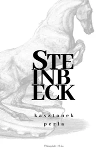 Kasztanek, Perła - John Steinbeck - Proza - miniaturka - grafika 1
