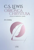 Religia i religioznawstwo - C.s. Lewis obrońca Chrystusa - Art Lindsley - książka - miniaturka - grafika 1