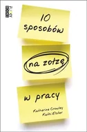 Zarządzanie - 10 sposobów na zołzę w pracy - Crowley K., Elster K. - miniaturka - grafika 1